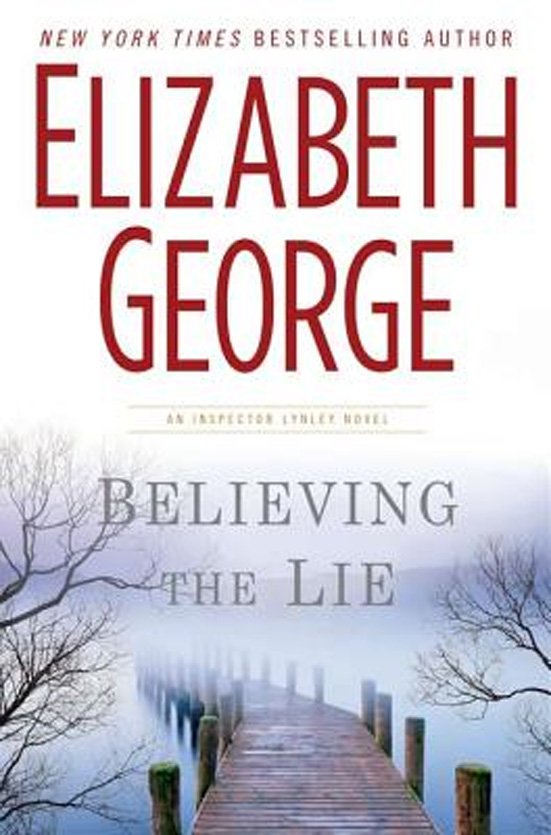 Элизабет Джордж инспектор Линли. Элизабет Джордж книги. Believing the Lie. Элизабет Джордж читать на английском онлайн бесплатно.