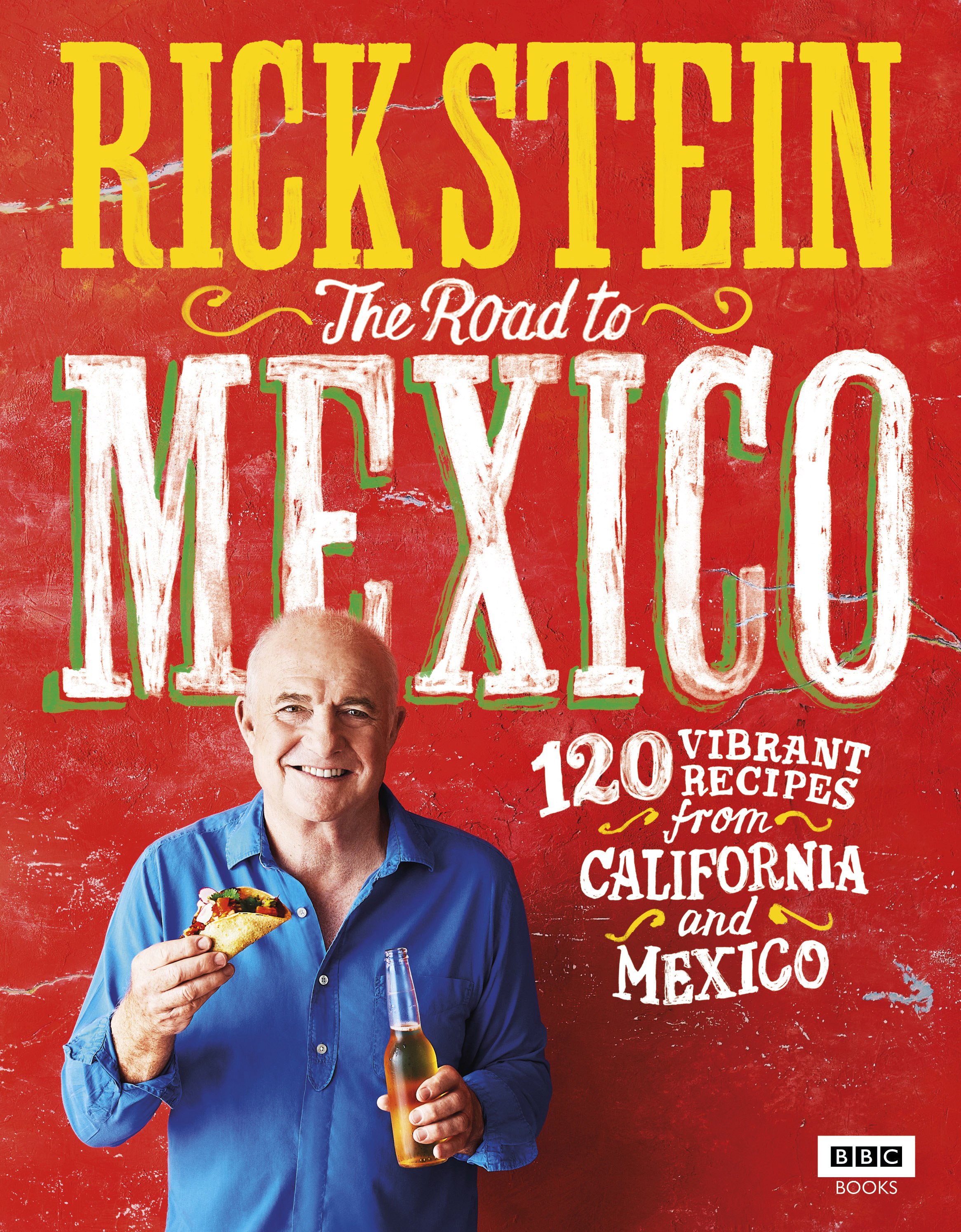 The Road to Mexico, by Rick Stein, photography by James Murphy, BBC Books, $60