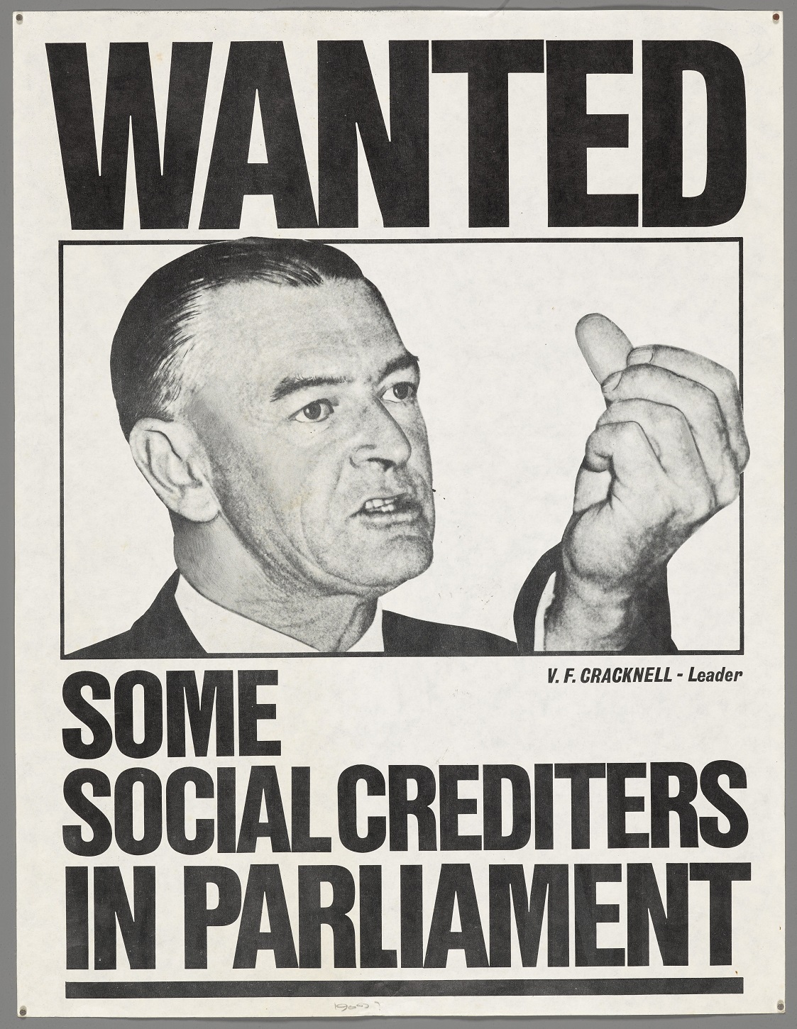 "Wanted Some Social Crediters in Parliament". Social Credit Political League, 1966.