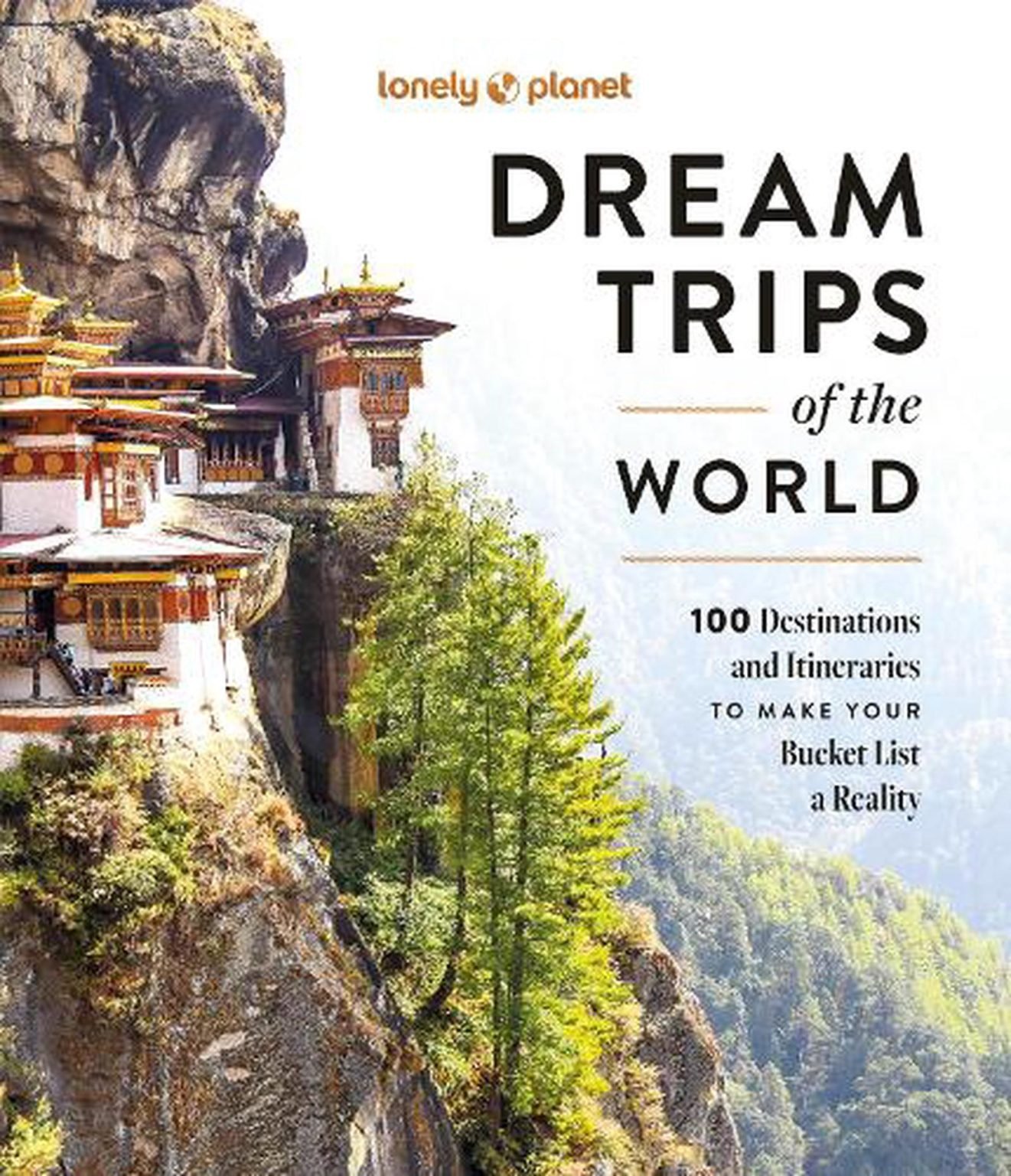 Dream Trips of the World by Lonely Planet, $70 RRP.